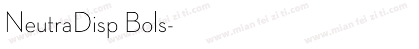 NeutraDisp Bols字体转换